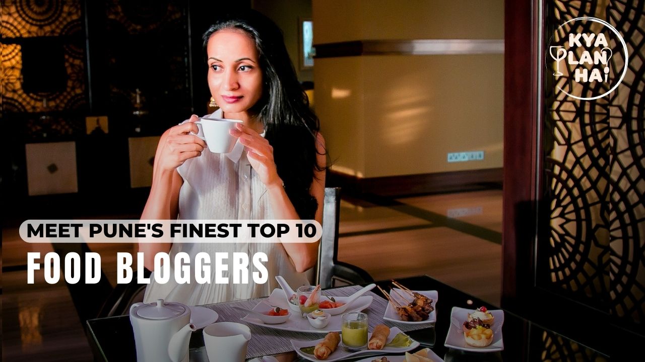 Meet Pune Finest Top 10 Food Bloggers with their Tasteful Tales