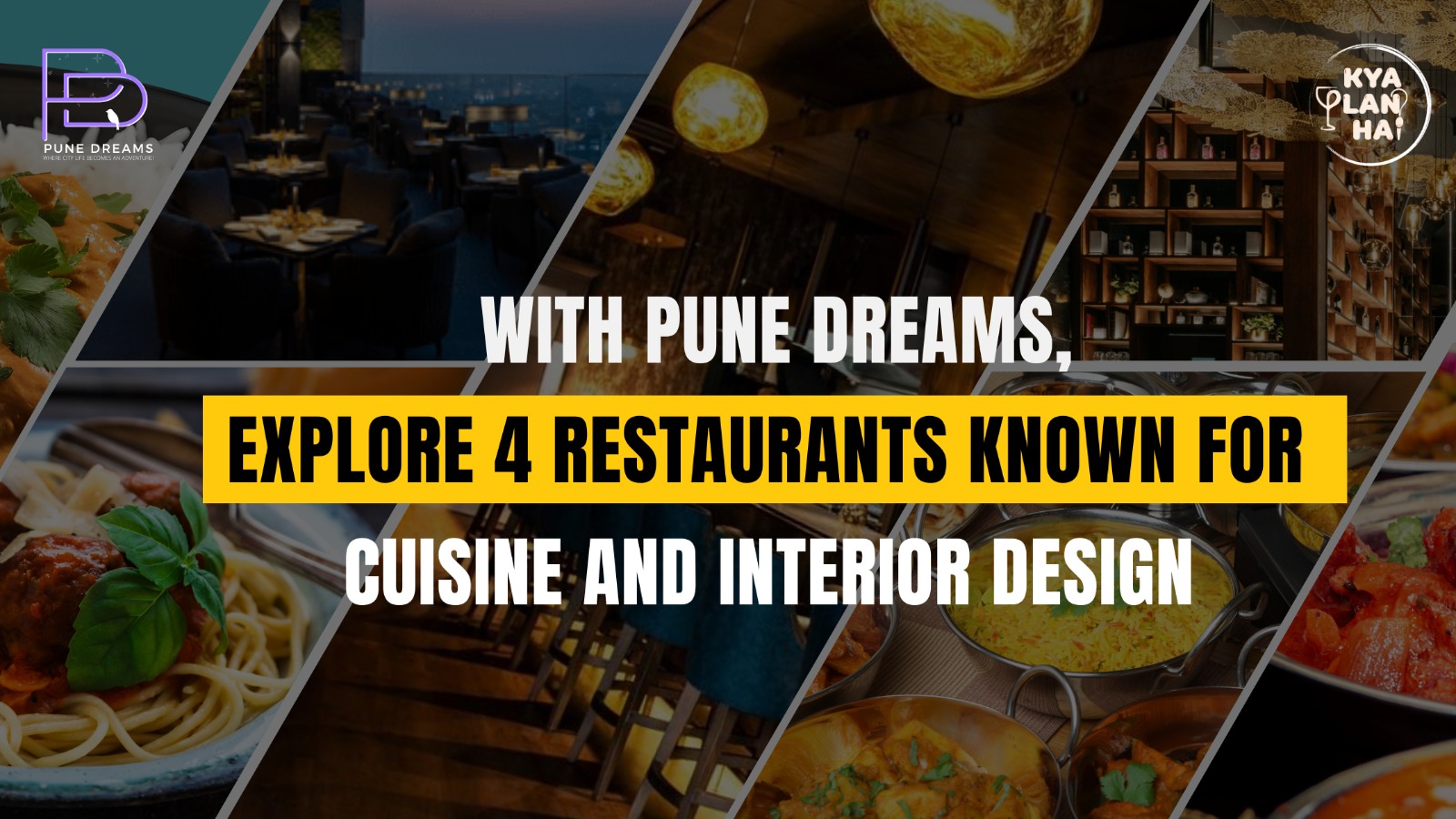 With Pune Dreams, Explore 4 Restaurants Known For Cuisine and Interior Design