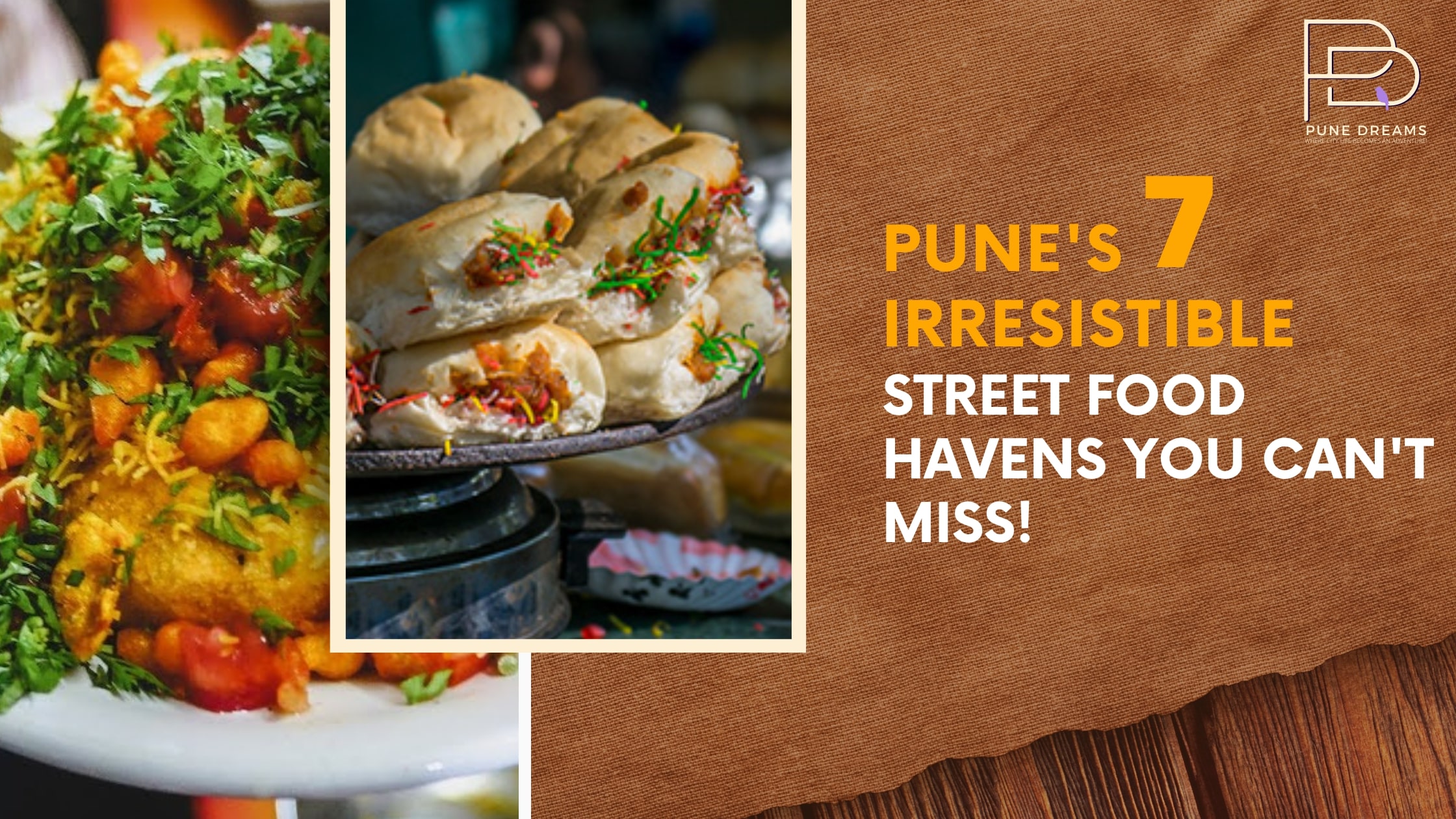 Pune’s 7 Irresistible Street Food Havens You Can’t Miss!