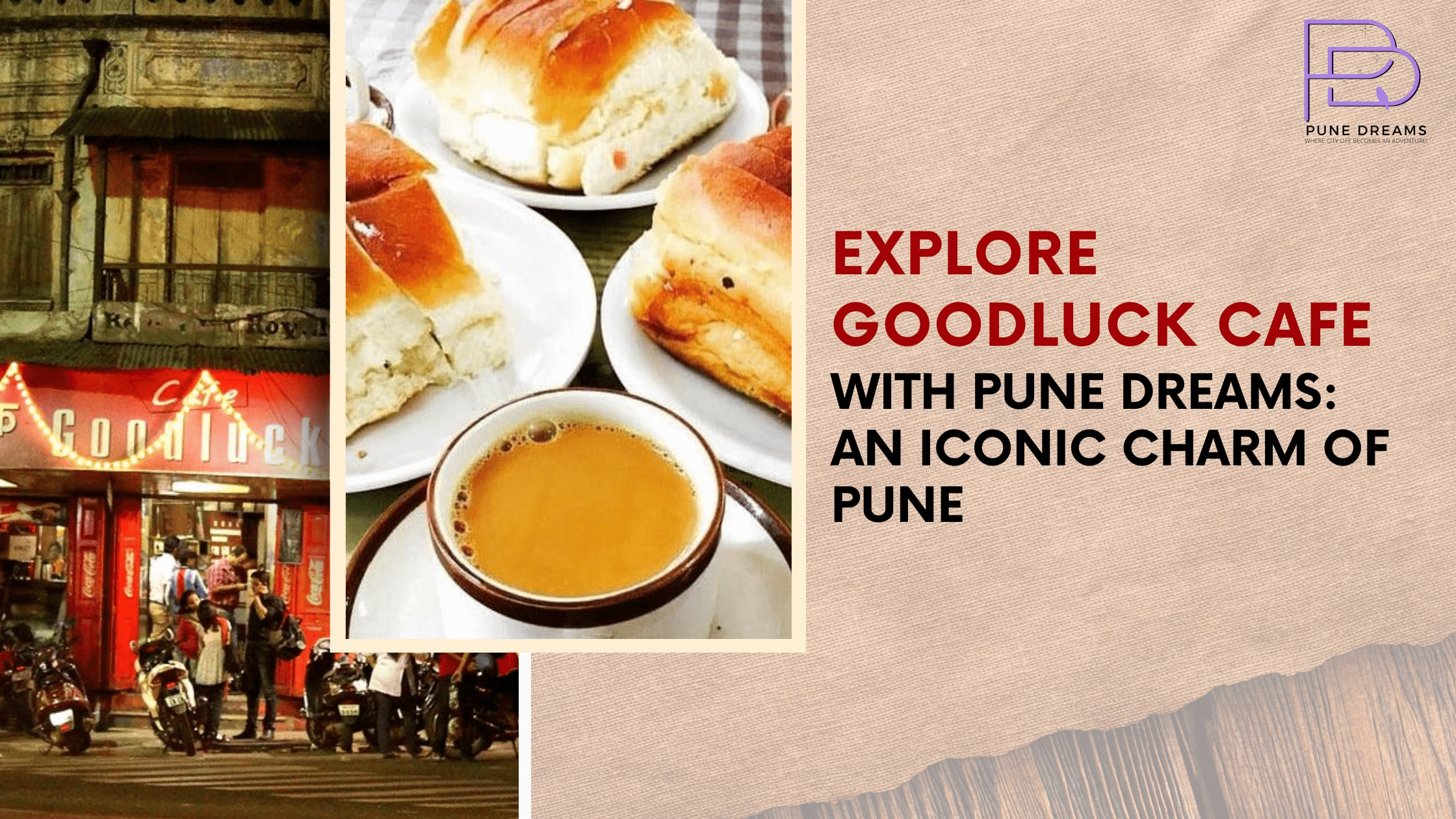 Explore Goodluck Cafe with Pune Dreams: An Iconic Charm of Pune