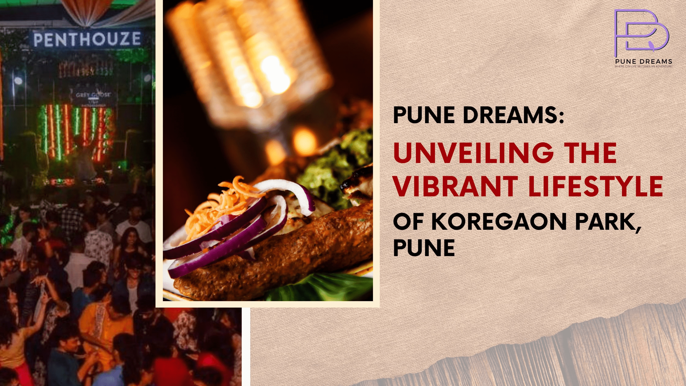 Pune Dreams: Unveiling the Vibrant Lifestyle of Koregaon Park, Pune